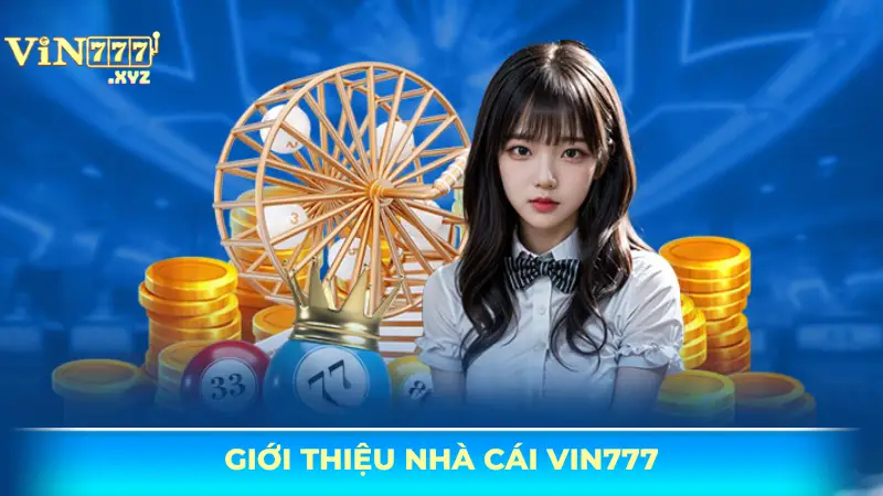Vin777 – Nhà cái dẫn đầu xu hướng cá cược trực tuyến châu Á