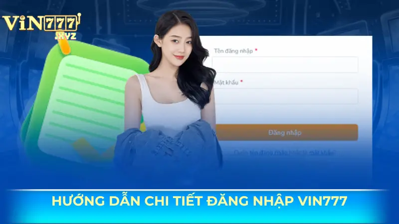 Hướng dẫn đăng nhập Vin777 chi tiết và an toàn qua link chính thức